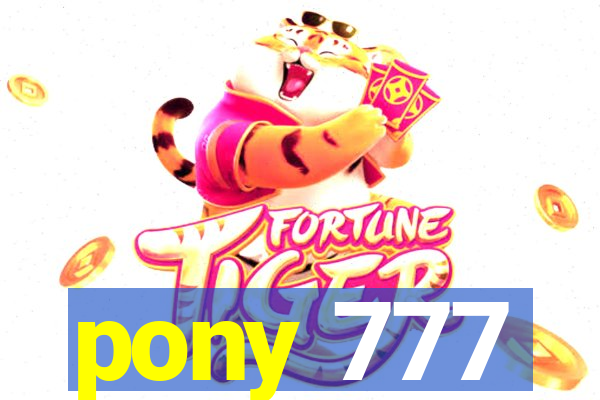 pony 777